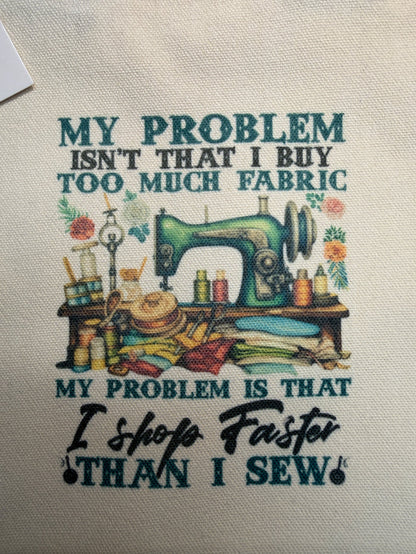 I Shop Faster Than I Sew canvas tote bag Bernina Jeff Sewing Machine Supplies Colorado