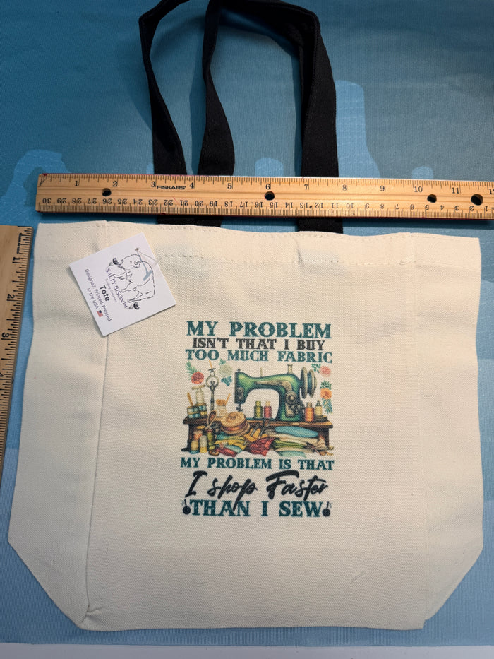 I Shop Faster Than I Sew canvas tote bag Bernina Jeff Sewing Machine Supplies Colorado