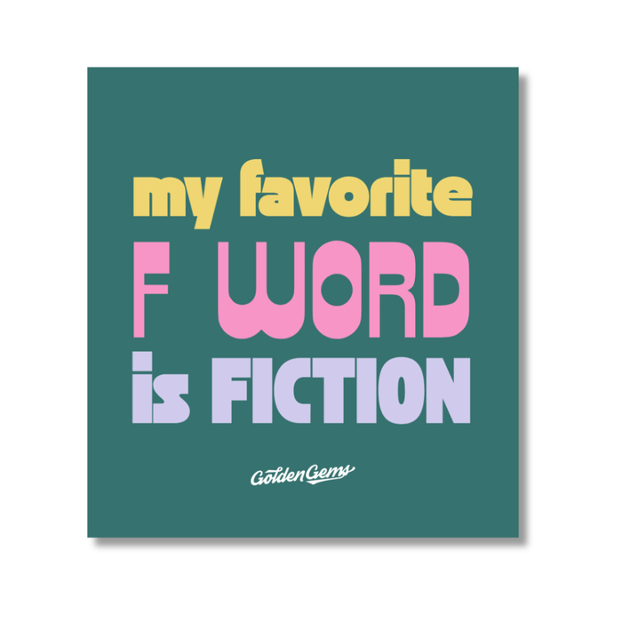 My Favorite F Word Is Fiction Sticker