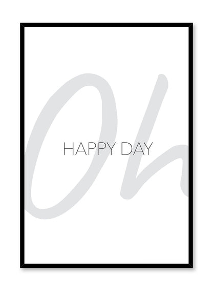 Oh happy day modern minimalist typography art print by Opposite Wall
