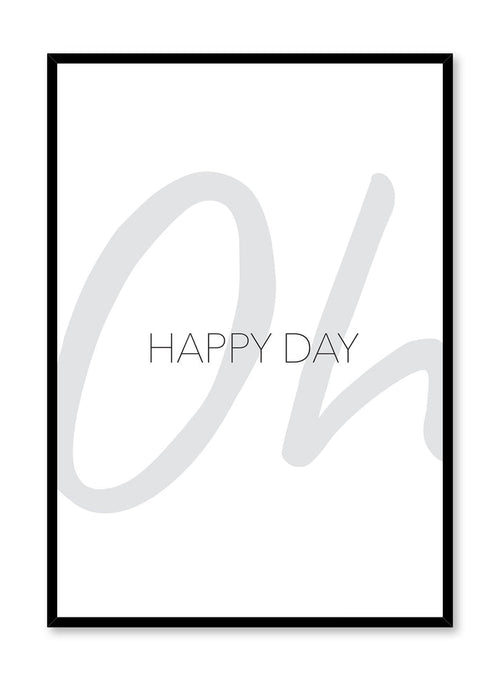 Oh happy day modern minimalist typography art print by Opposite Wall