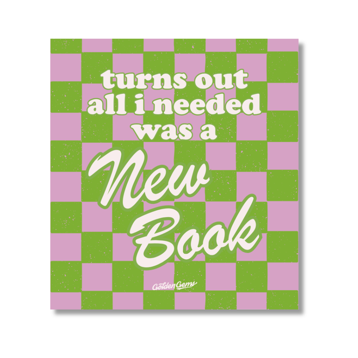 Turns Out All I Needed Was A New Book Sticker