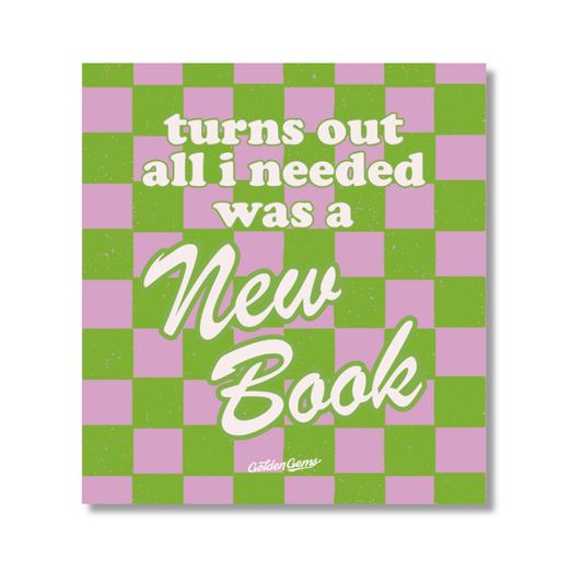 Turns Out All I Needed Was A New Book Sticker